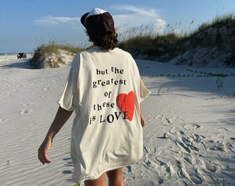 greatest of these is love tee