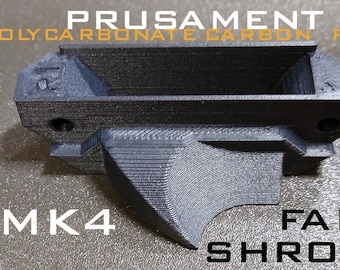 PRUSA MK4 Fan Shroud Printed in PC or PCCF / Polycarbonate Carbon Fiber (Prusament)