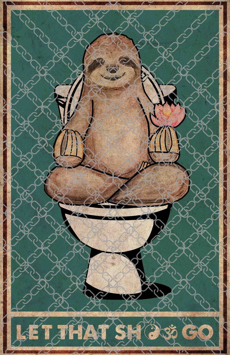 Let That Shit Go Funny Yoga Sloth Wall Art bathroom art Etsy