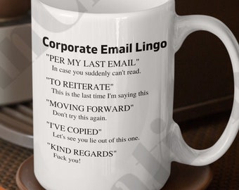 Corporate Email Lingo Mug, Funny Office Humor, Zoom Call Gag Gift (11oz or 15oz)