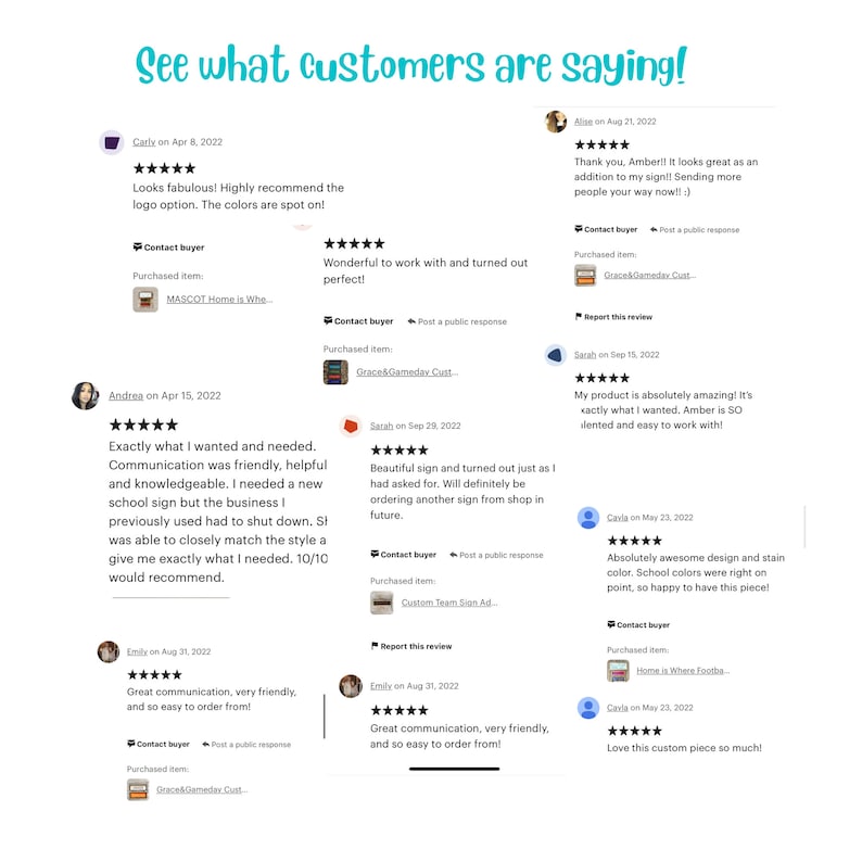 May include: Image featuring customer reviews with a light blue header that reads "See what customers are saying!". Reviews include star ratings and comments about product quality, communication, and design. Purchased items are also listed.