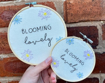 Blooming Lovely Embroidery | Positive Quote | Floral Embroidery | Wall Art | Appreciation Gift | Flower Themed Decor | Motivational Quote