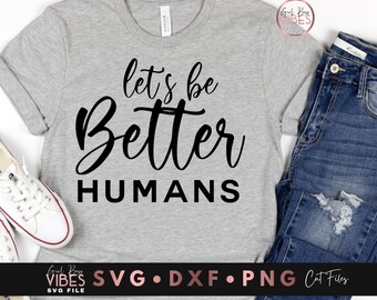 Free Free Be A Better Human Svg
