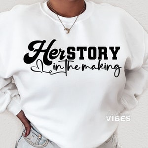 HerStory In The Making SVG, Strong Woman svg, png, dxf, cut file