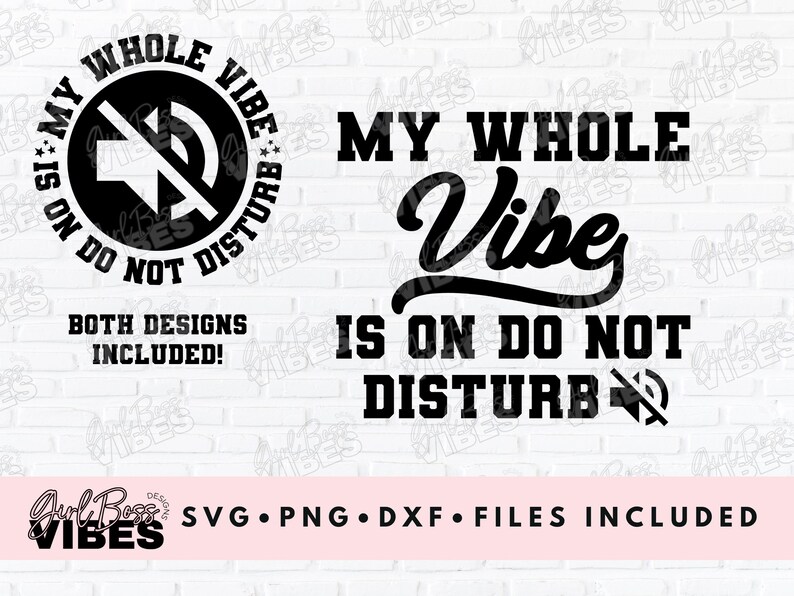 My Whole Vibes Is On Do Not Disturb SVG, Front Back svg, Good Vibes svg, Sarcastic svg, Trendy, Sassy svg, Sarcasm, png, dxf, cut file image 2