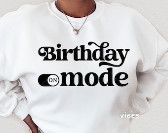 Birthday SVG, Birthday Mode, Birthday Queen, Birthday Squad, Birthday Girl svg, Birthday, Birthday png, dxf, cut file