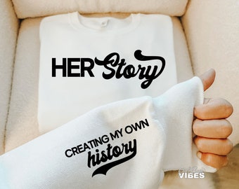 HerStory SVG, Sleeve svg, Front Back svg, Strong Women svg, Positive Affirmation svg, png, dxf, cut file