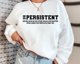 Be Persistent SVG, Positive Mindset svg, png, dxf, cut file