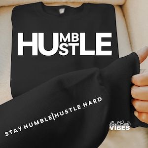 Blijf Humble Hustle Hard SVG, mouw svg, voorkant achterkant svg, ondernemer svg, drukte png, eigenaar van kleine bedrijven svg, png, dxf, bestand knippen