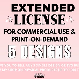 Print On Demand & Kommerzielle Nutzung erweiterte Lizenz für 5 Designs gekauft von Girl Boss Vibes Designs | SVG, DXF, PNG