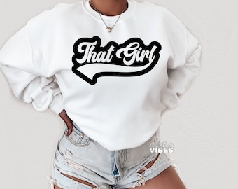 That Girl SVG, Sassy svg, Trendy, Savage svg, Baddie, Boss Babe, png, dxf, cut file