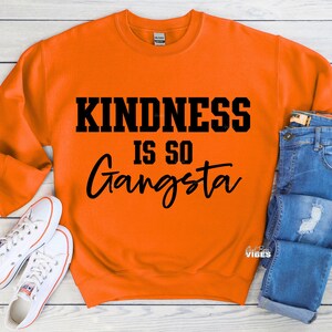 Kindness Is So Gangsta svg png, svg Good Vibes, svg positivité, source d'inspiration svg, svg gentillesse, png, fichier dxf