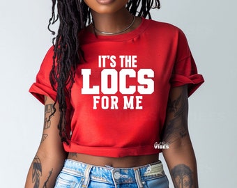 Its The Locs for Me SVG, Locs svg, png, dxf, cut file