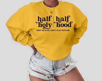 Half Hood Half holy SVG, Pray With Me Don't Play With Me, Spiritual SVG, Funny Christian svg, png, dxf, cut file