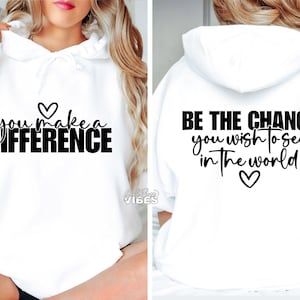 You Make A Difference SVG PNG, Be The Change svg, voorkant achterkant svg, Strong Woman svg, inspirerende svg, png, dxf, gesneden bestand