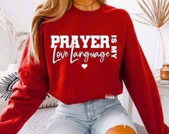 Prayer Is My Love Language SVG PNG, Christian valentine png, valentine sublimation, Prayer svg, Bible verse png, dxf file