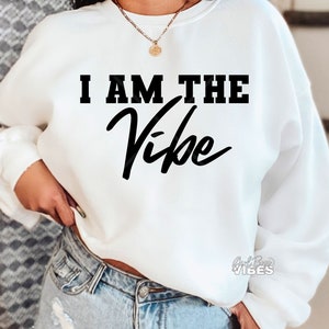 I Am The Vibe SVG: Positive Affirmation Cut File (Digital Download)