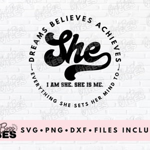Dreams Believes Achieves SVG, Strong Woman svg, She Is, She Is Me, Strong svg, Boss svg, Entrepreneur Svg, Positivity, png, dxf, cut file image 2