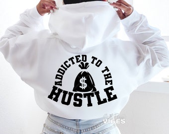 Accro à The Hustle SVG, argent, sac d'argent, motivant png, dxf, fichier coupé