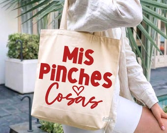 Mis Pinches Cosas Funny Spanish Tote Bag SVG PNG: Mexican Bolsa Chistosa Sarcastic Digital Download Files
