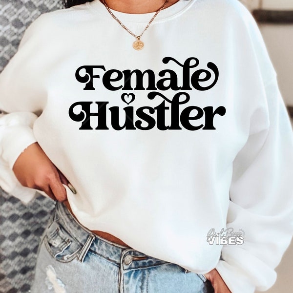 Female Hustler SVG, Hustle svg, Boss svg Business svg, png, dxf, cut file