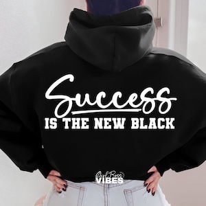 Success Is the New Black SVG, CEO, Success, Boss, Hustle svg, Entrepreneur svg, Business svg, png, dxf, cut file