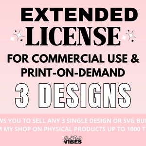 Print On Demand & Kommerzielle Nutzung erweiterte Lizenz für 3 DesignS Gekauft von Girl Boss Vibes Designs | SVG, DXF, PNG