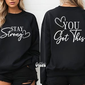 Blijf sterk SVG PNG, You Got This svg png, voorkant achterkant svg, sterke vrouw svg, inspirerende svg png