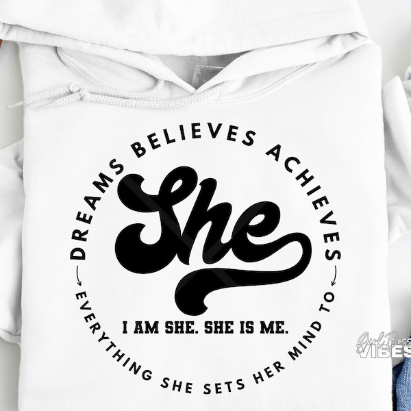 Dreams Believes Achieves SVG, Strong Woman svg, She Is, She Is Me, Strong svg, Boss svg, Entrepreneur Svg, Positivity, png, dxf, cut file