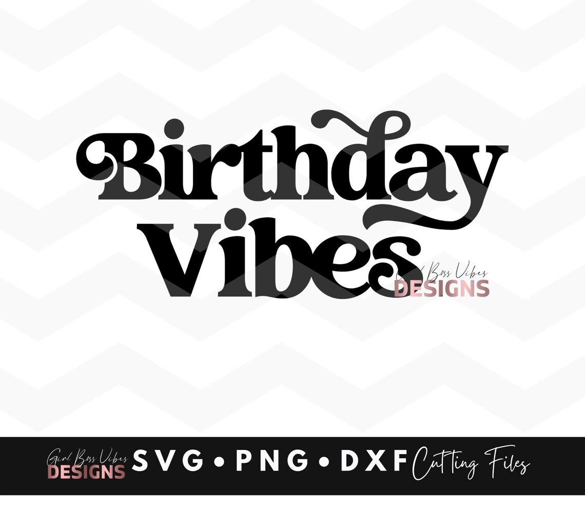 Birthday SVG Birthday Vibes Birthday Queen Birthday Squad Etsy