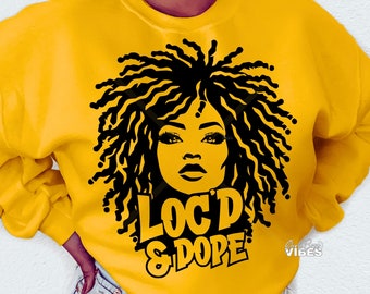 Loc'd and Dope SVG, Locs svg, png, dxf, cut file