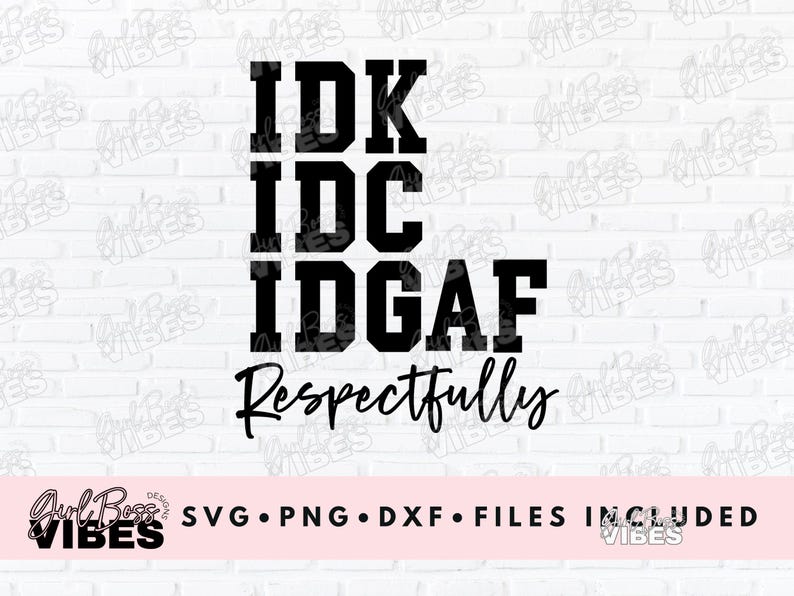 Pu&ograve; includere: Progettazione grafica di testo in bianco e nero con le parole "IDK IDC IDGAF Respectfully".