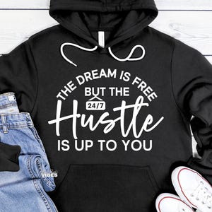 Hustle SVG, Dream Is Free PNG, 24/7 Hustle, DXF File