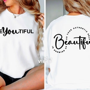 BeYouTiful SVG, SVG frontal y posterior, SVG de manga, Empoderamiento femenino, SVG de mujer fuerte, SVG de afirmación positiva, PNG, DXF, archivo de corte