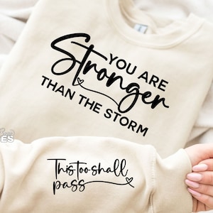 You Are Stronger Than The Storm SVG, mouw svg, voorkant achterkant svg, Strong Women svg, positieve bevestiging svg, png, dxf, bestand knippen