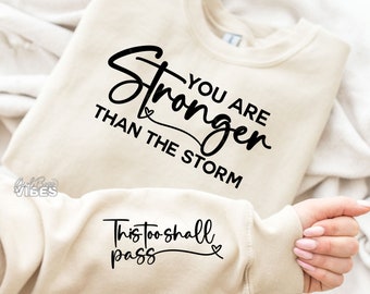 You Are Stronger Than The Storm SVG, Sleeve svg, Front Back svg, Strong Women svg, Positive Affirmation svg, png, dxf, cut file