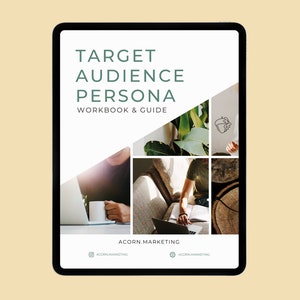 以下が含まれることがあります： 緑と白のワークブック「Target Audience Persona Workbook & Guide」が、緑色のドングリロゴと共にデジタルタブレットに表示されています。ワークブックの表紙には、ラップトップで作業する人々の画像のコラージュが掲載されています。