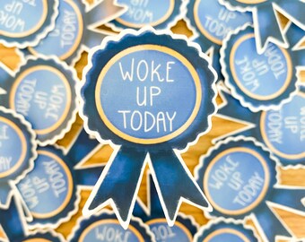 Woke Up Today Sticker | Positive Sticker | Notebook Sticker | Motivational Sticker