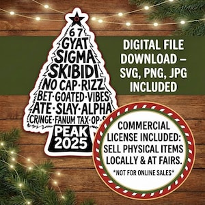 May include: A white Christmas tree-shaped graphic with black text including "GYAT", "SIGMA", and "SKIBIDI". The image also contains the text "DIGITAL FILE DOWNLOAD" and "COMMERCIAL LICENSE INCLUDED". The background is a wooden surface with Christmas lights and greenery.