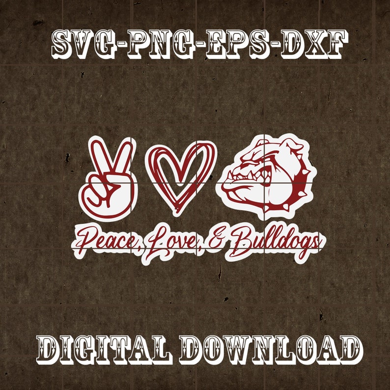 Peace Love and Bulldogs SVG Png EPS DXf digital | Etsy