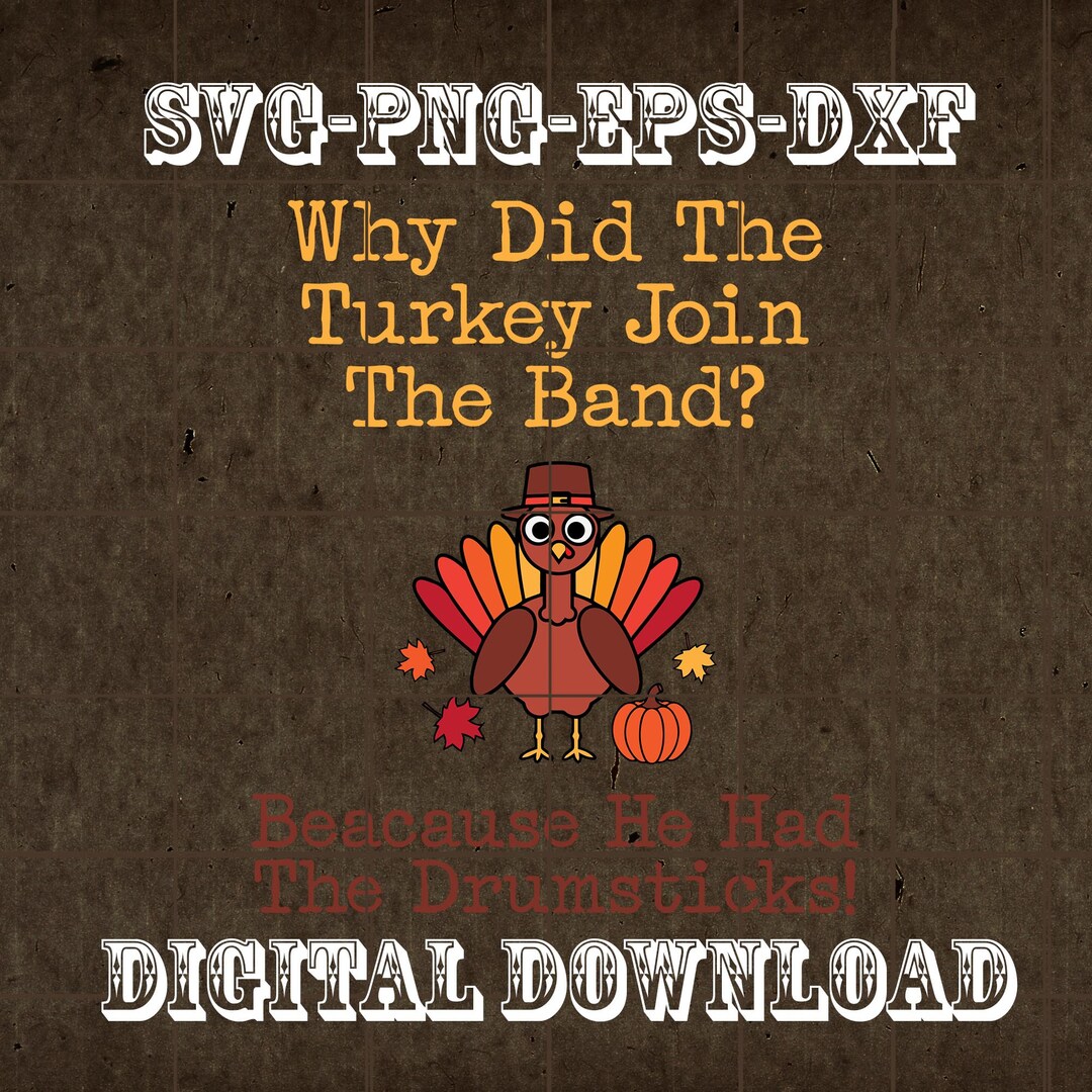 Funny Thanksgiving Joke Turkey Drumsticks Band Drummer Gift SVG, Png