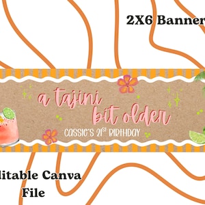 Könnte beinhalten: Ein Banner mit dem Text "a tajini bit older" in rosa Schrift, darunter "Cassie's 21st Birthday". Das Banner hat einen braunen Hintergrund mit einem weißen, wellenförmigen Rand und orange-weißen Streifen. Eine Cocktail-Illustration links.