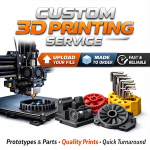 May include: Image promoting a custom 3D printing service. The image features a 3D printer, various printed parts, and the text "CUSTOM 3D PRINTING SERVICE." Additional text includes "UPLOAD YOUR FILE," "MADE TO ORDER," and "FAST & RELIABLE."