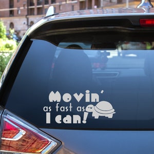 Car Vinyl Decal Sticker | Funny Bumper Sticker | Moving As Fast As I Can Vinyl Sticker | Car Sticker | Art Sticker | Window Sticker