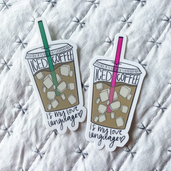 Iced Coffee Is My Love Language Sticker | Iced Coffee Sticker | Coffee Fan Gift | Iced Coffee Always | Coffee Lover