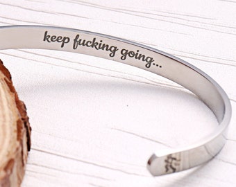 Keep Fucking Going Motivational Inspirational Cuff Bracelet with Woman Running