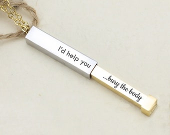 I'd Help You Bury the Body Necklace Hidden Message Funny Best Friend Gift For Her