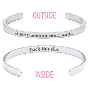 Funny Cuff Bracelet for Women, Funny Gifts for Her, A Wise Woman Once Said Hidden Message Bracelet