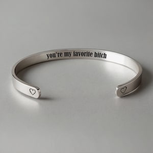 You&#39;re My Favorite Bitch Hidden Message Funny Cuff