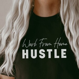 Work From Home Hustle Svg, Mom quote Svg, Mama life Svg, Mom Boss svg, Motivated Mompreneur svg, Hustle Hard svg,Mom shirt Svg, Cut Files